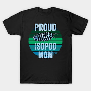 Proud Isopod Mom T-Shirt